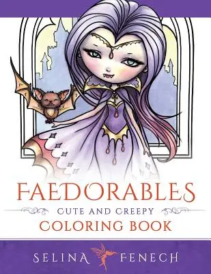 Faedorables : Livre à colorier mignon et effrayant - Faedorables: Cute and Creepy Coloring Book