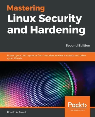 Maîtriser la sécurité et le durcissement de Linux - Mastering Linux Security and Hardening