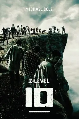 Z-Level 10 : un roman sur l'apocalypse zombie - Z-Level 10: A Zombie Apocalypse Novel