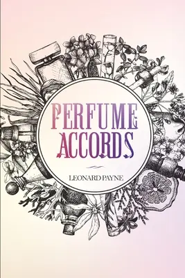 Accords de parfum - Perfume Accords