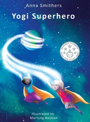 Yogi Superhero : Un livre pour enfants sur le yoga, la pleine conscience et la gestion de l'esprit occupé et des émotions négatives. - Yogi Superhero: A Children's book about yoga, mindfulness and managing busy mind and negative emotions