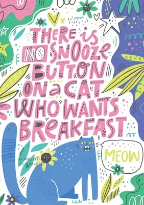 Il n'y a pas de bouton Snooze sur un chat qui veut le petit déjeuner (Bullet Journal) : Medium A5 - 5.83X8.27 - There is No Snooze Button on a Cat Who Wants Breakfast (Bullet Journal): Medium A5 - 5.83X8.27