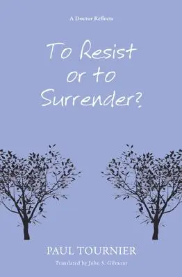 Résister ou se rendre ? - To Resist or to Surrender?