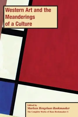 L'art occidental et les méandres d'une culture, PB (vol 4) - Western Art and the Meanderings of a Culture, PB (vol 4)