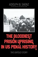 Le soulèvement carcéral le plus sanglant de l'histoire pénitentiaire des États-Unis : L'histoire inédite - The Bloodiest Prison Uprising in US Penal History: The Untold Story