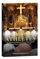 Athlètes apostoliques : 11 prêtres et évêques révèlent comment le sport les a aidés à suivre l'appel du Christ - Apostolic Athletes: 11 Priests and Bishops Reveal How Sports Helped Them Follow Christ's Call