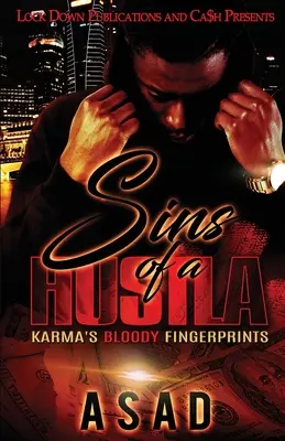 Les péchés d'un Hustla : Les empreintes sanglantes du Karma - Sins of a Hustla: Karma's Bloody Fingerprints