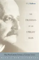 Les dilemmes d'un homme droit : Max Planck et la fortune de la science allemande, avec une nouvelle postface - The Dilemmas of an Upright Man: Max Planck and the Fortunes of German Science, with a New Afterword