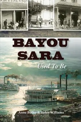 Bayou Sara : L'ancien temps - Bayou Sara: Used to Be