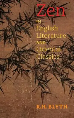 Zen dans la littérature anglaise et les classiques orientaux - Zen in English Literature and Oriental Classics