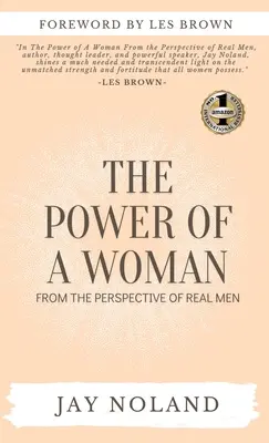 Le pouvoir d'une femme : Du point de vue des hommes - The Power of a Woman: From the Perspective of Real Men