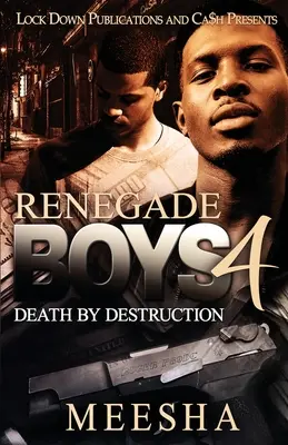 Renegade Boys 4 : La mort par la destruction - Renegade Boys 4: Death by Destruction