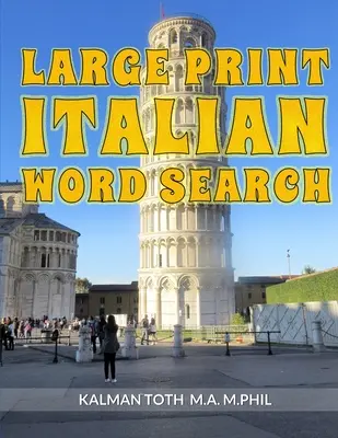 Jeu de mots italiens en gros caractères : 120 puzzles amusants - Large Print Italian Word Search: 120 Fun Puzzles