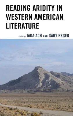 L'aridité de la lecture dans la littérature américaine occidentale - Reading Aridity in Western American Literature