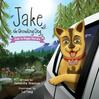 Jake le chien grondeur va à la garderie pour chiens : Un livre pour enfants sur la nouveauté, l'amitié, le réconfort et la gentillesse. - Jake the Growling Dog Goes to Doggy Daycare: A Children's Book about Trying New Things, Friendship, Comfort, and Kindness.