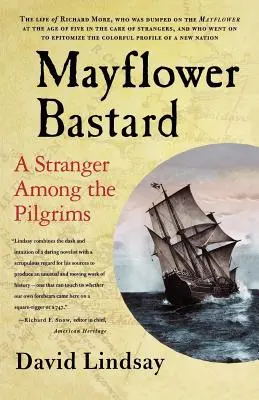 Le bâtard du Mayflower : Un étranger parmi les pèlerins - Mayflower Bastard: A Stranger Among the Pilgrims