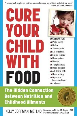 Guérir votre enfant par l'alimentation : le lien caché entre la nutrition et les maladies infantiles - Cure Your Child with Food: The Hidden Connection Between Nutrition and Childhood Ailments