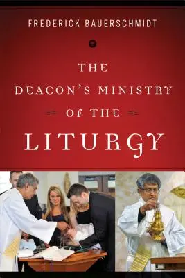 Le ministère diaconal de la liturgie - Deacon's Ministry of the Liturgy