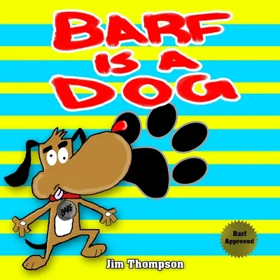 Barf est un chien - Barf is a dog