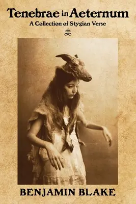 Tenebrae in Aeternum : un recueil de vers stygiens - Tenebrae in Aeternum: A Collection of Stygian Verse
