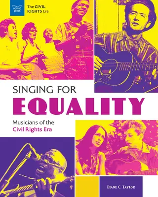 Chanter pour l'égalité : Les musiciens de l'ère des droits civiques - Singing for Equality: Musicians of the Civil Rights Era