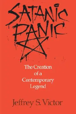 Panique satanique : La création d'une légende contemporaine - Satanic Panic: The Creation of a Contemporary Legend