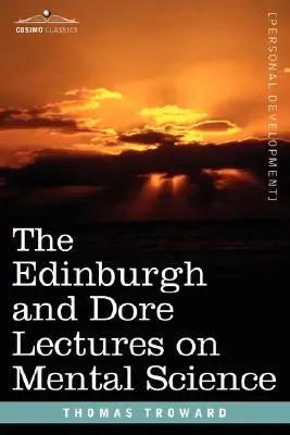 Les conférences d'Edimbourg et de Dore sur la science mentale - The Edinburgh and Dore Lectures on Mental Science