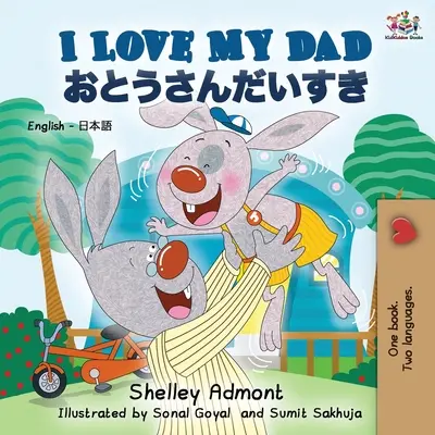 J'aime mon père (livre bilingue anglais-japonais) - I Love My Dad (English Japanese Bilingual Book)