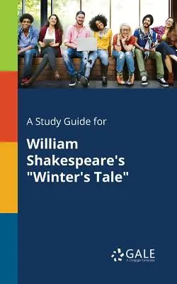 Un guide d'étude pour Le Conte d'hiver de William Shakespeare
