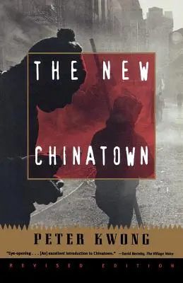 Le nouveau quartier chinois : Édition révisée - The New Chinatown: Revised Edition