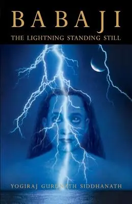 Babaji - L'éclair immobile (édition spéciale abrégée) - Babaji: The Lightning Standing Still (Special Abridged Edition)