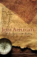 Jesse Applegate : Un dialogue avec le destin - Jesse Applegate: A Dialog with Destiny