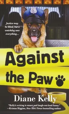 Contre la patte : Un roman sur l'application de la loi sur les pattes - Against the Paw: A Paw Enforcement Novel