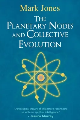 Les nœuds planétaires et l'évolution collective - The Planetary Nodes and Collective Evolution