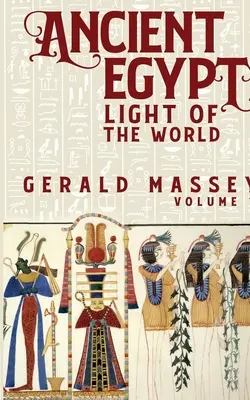 Ancient Egypt Light Of The World Vol 1 (L'Égypte ancienne, lumière du monde) - Ancient Egypt Light Of The World Vol 1