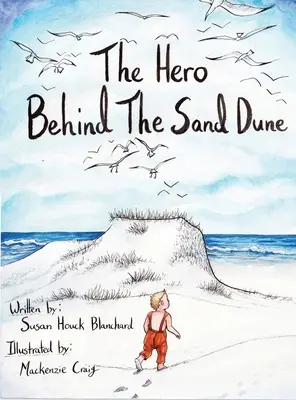 Le héros derrière la dune de sable - The Hero Behind the Sand Dune