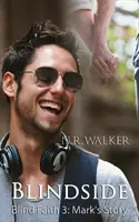 Blindside - L'histoire de Mark - Blindside - Mark's Story