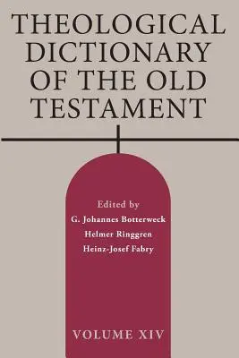 Dictionnaire théologique de l'Ancien Testament, Volume XIV - Theological Dictionary of the Old Testament, Volume XIV