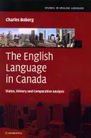 La langue anglaise au Canada : Statut, histoire et analyse comparative - The English Language in Canada: Status, History and Comparative Analysis