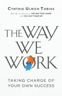 Notre façon de travailler : Prendre en main sa propre réussite - The Way We Work: Taking Charge of Your Own Success