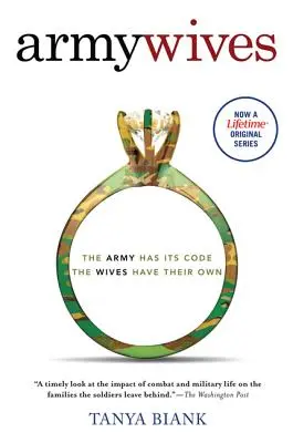 Les femmes de l'armée : Le code non écrit du mariage militaire - Army Wives: The Unwritten Code of Military Marriage