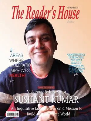 Sushant Kumar, visionnaire et innovateur : Un entrepreneur curieux en mission pour construire un monde sans maladie - Visionary & Innovator Sushant Kumar: An Inquisitive Entrepreneur on a Mission to Build a Disease Free World