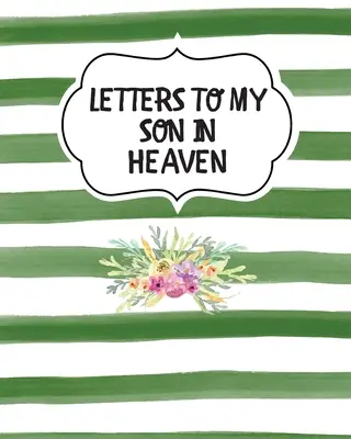 Lettres à mon fils au ciel : carnet de deuil, deuil et souvenir - Letters To My Son In Heaven: Bereavement Coping With Loss Grief Notebook Remembrance