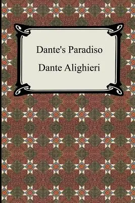 Le Paradis de Dante (La Divine Comédie, Volume 3, Paradis) - Dante's Paradiso (The Divine Comedy, Volume 3, Paradise)