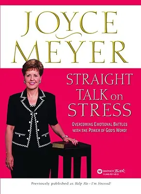 Parlons franchement du stress : Surmonter les batailles émotionnelles avec la puissance de la Parole de Dieu ! - Straight Talk on Stress: Overcoming Emotional Battles with the Power of God's Word!