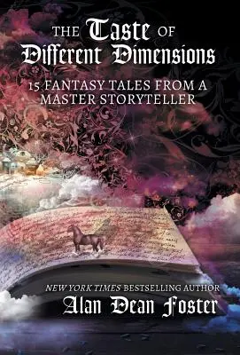 Le goût des différentes dimensions : 15 contes fantastiques d'un maître conteur - The Taste of Different Dimensions: 15 Fantasy Tales from a Master Storyteller