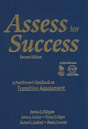 Évaluer pour réussir : A Practitioner′s Handbook on Transition Assessment (Manuel du praticien sur l'évaluation de la transition) - Assess for Success: A Practitioner′s Handbook on Transition Assessment