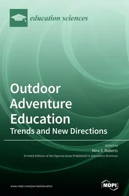 L'éducation à l'aventure en plein air : Tendances et nouvelles orientations - Outdoor Adventure Education: Trends and New Directions