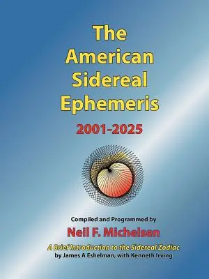 Les éphémérides sidérales américaines 2001-2025 - The American Sidereal Ephemeris 2001-2025