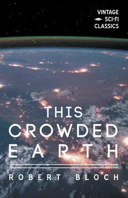 Cette terre surpeuplée - This Crowded Earth